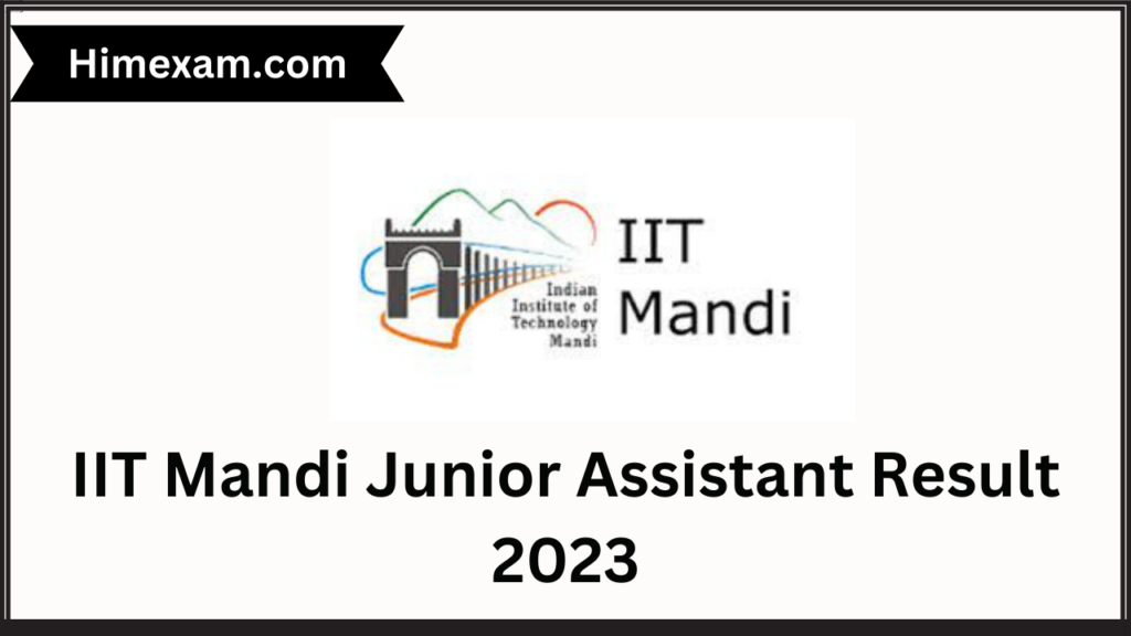 Iit Mandi Junior Assistant Result Himexam