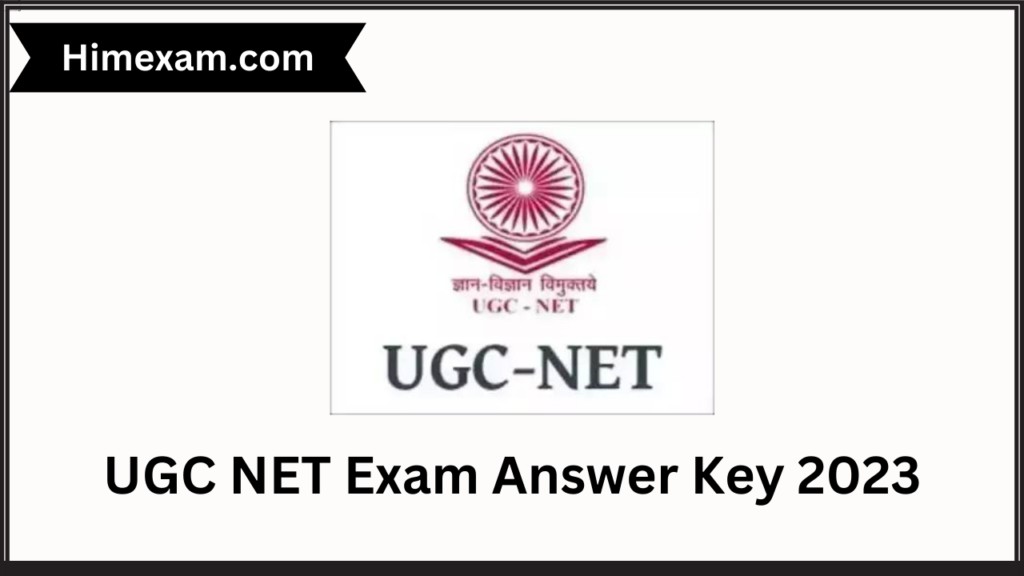 UGC NET Exam Answer Key December 2023 Himexam