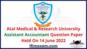 Atal Medical & Research University Assistant Accountant Question Paper Held On 14 June 2022