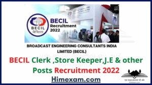 BECIL Clerk ,Store Keeper,J.E & other Posts Recruitment 2022