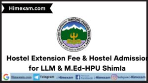 Hostel Extension Fee & Hostel Admission for LLM & M.Ed-HPU Shimla