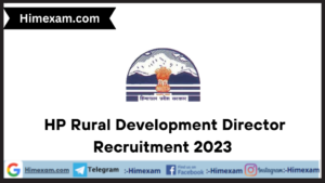 HP Rural Development  Director Recruitment 2023