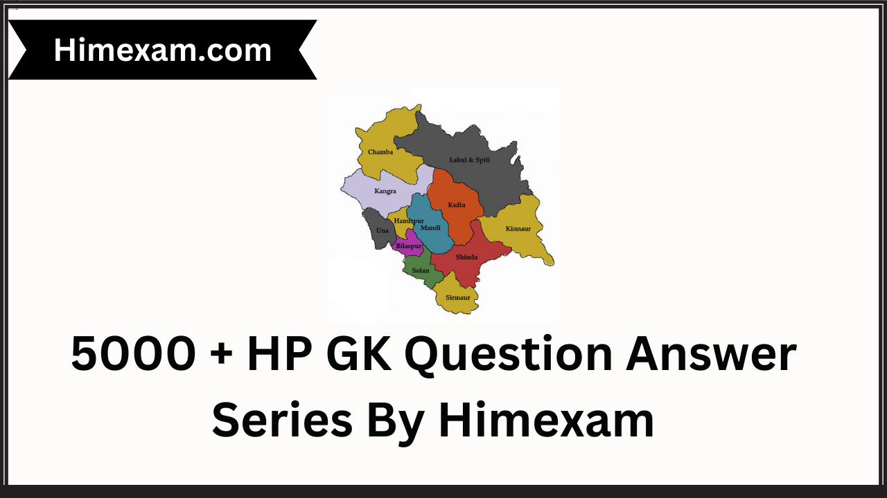 5000 + HP GK Question Answer Series By Himexam