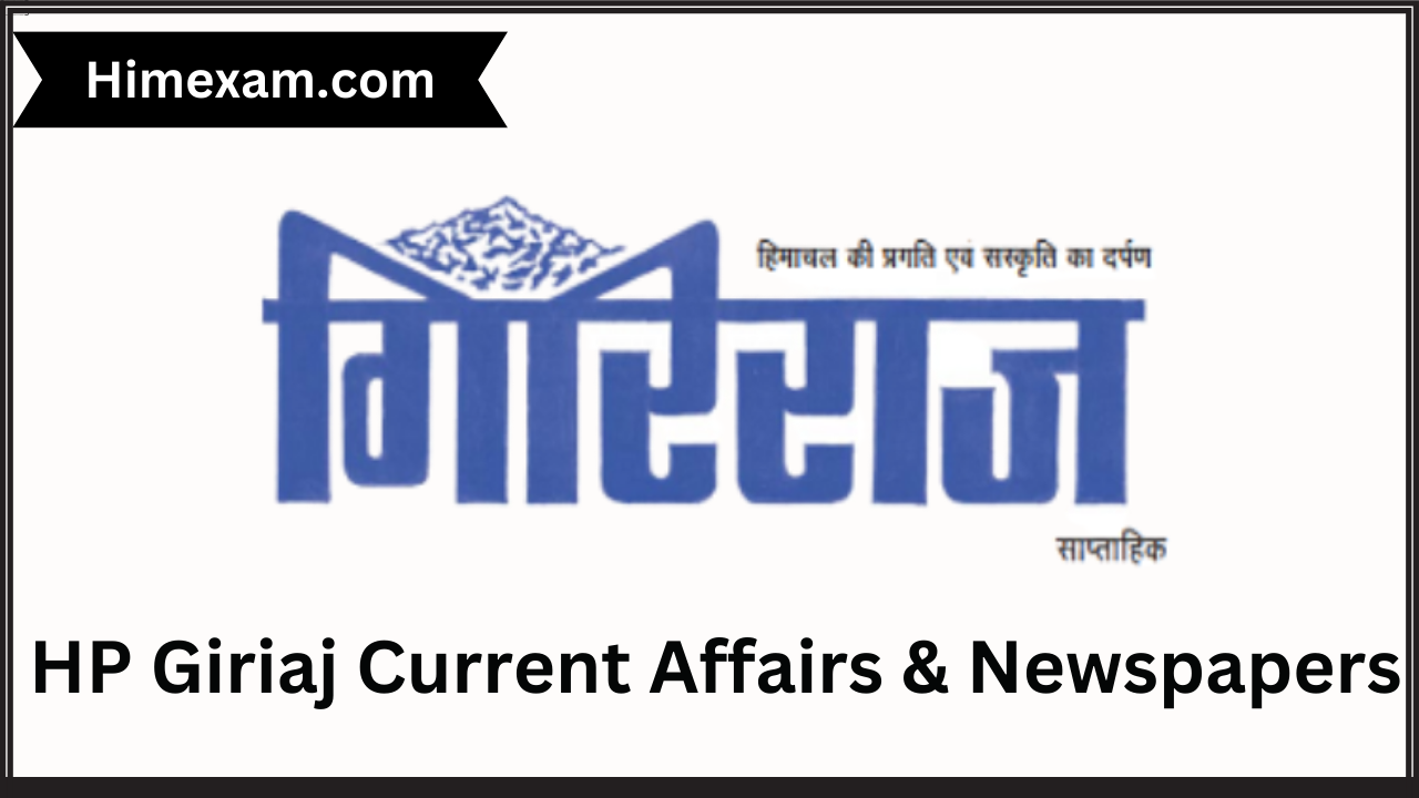 HP Giriaj Current Affairs & Newspapers