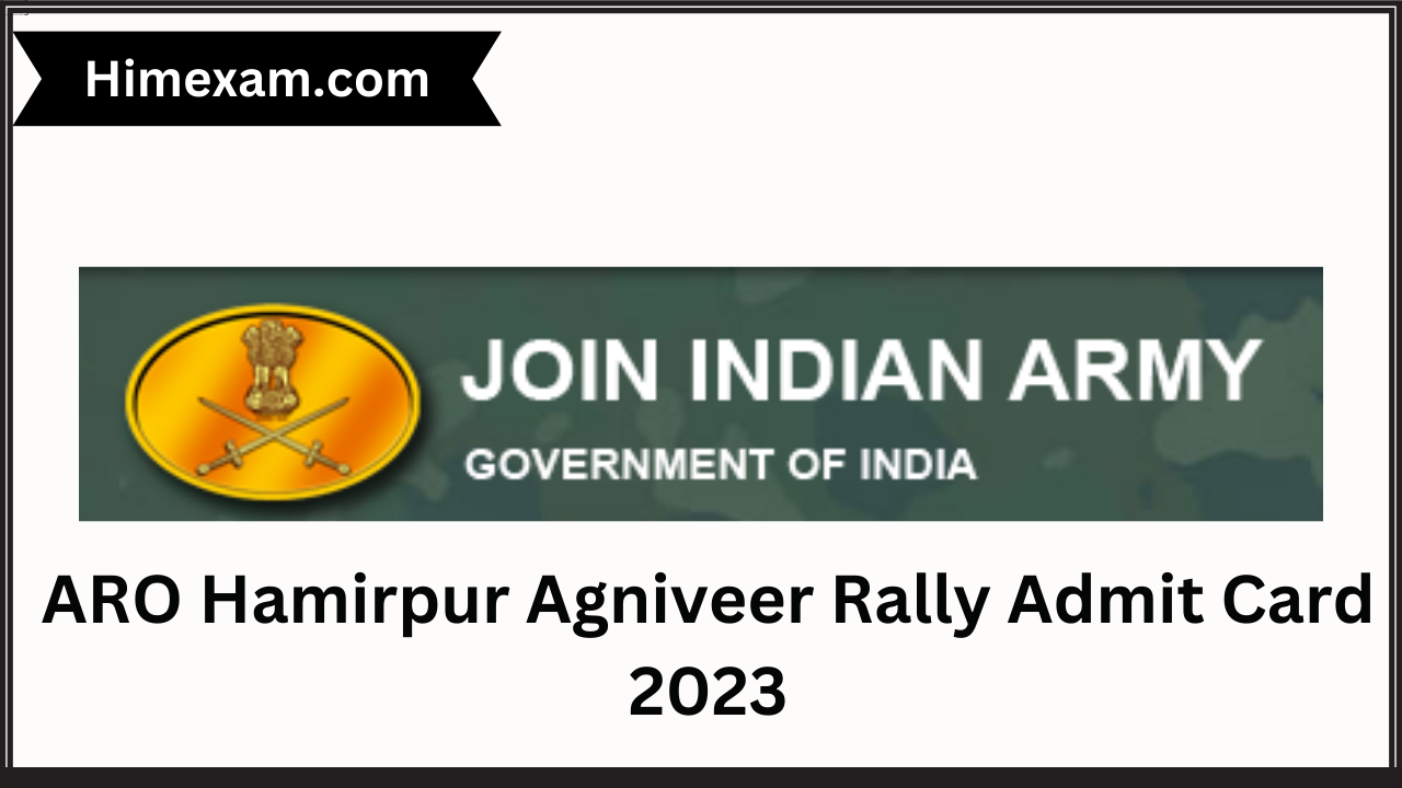 ARO Hamirpur Agniveer Rally Admit Card 2023