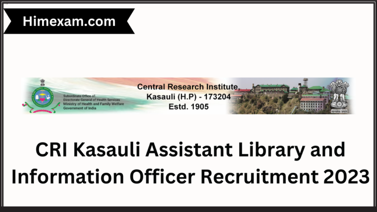 CRI Kasauli Assistant Library and Information Officer Recruitment 2023:-