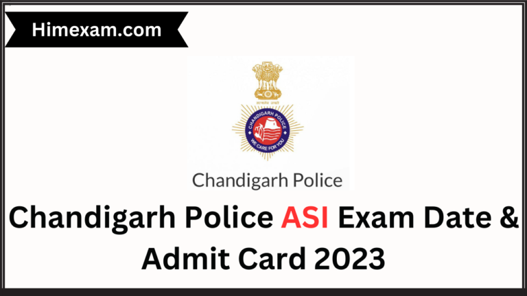 Chandigarh Police ASI Exam Date & Admit Card 2023