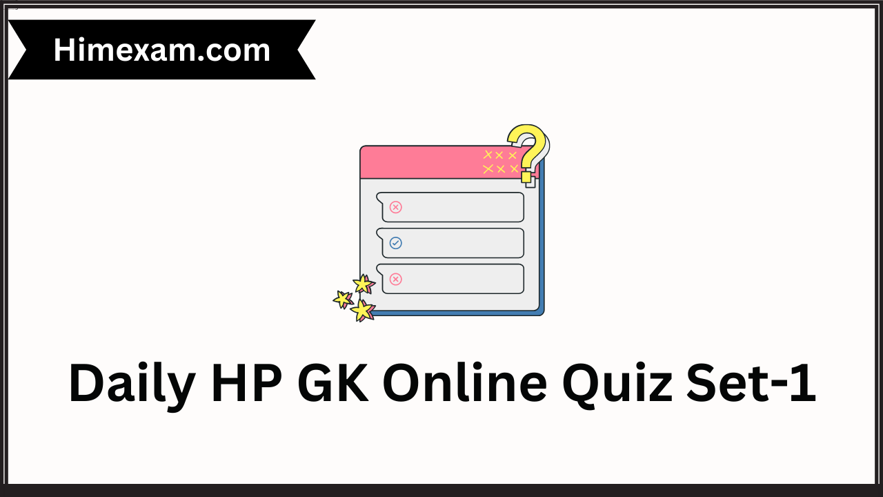 Daily HP GK Online Quiz Set-1