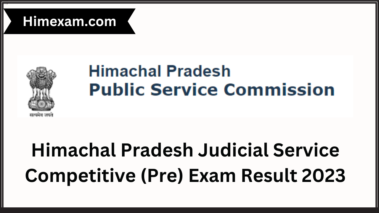 Himachal Pradesh Judicial Service Competitive (Pre) Exam Result 2023