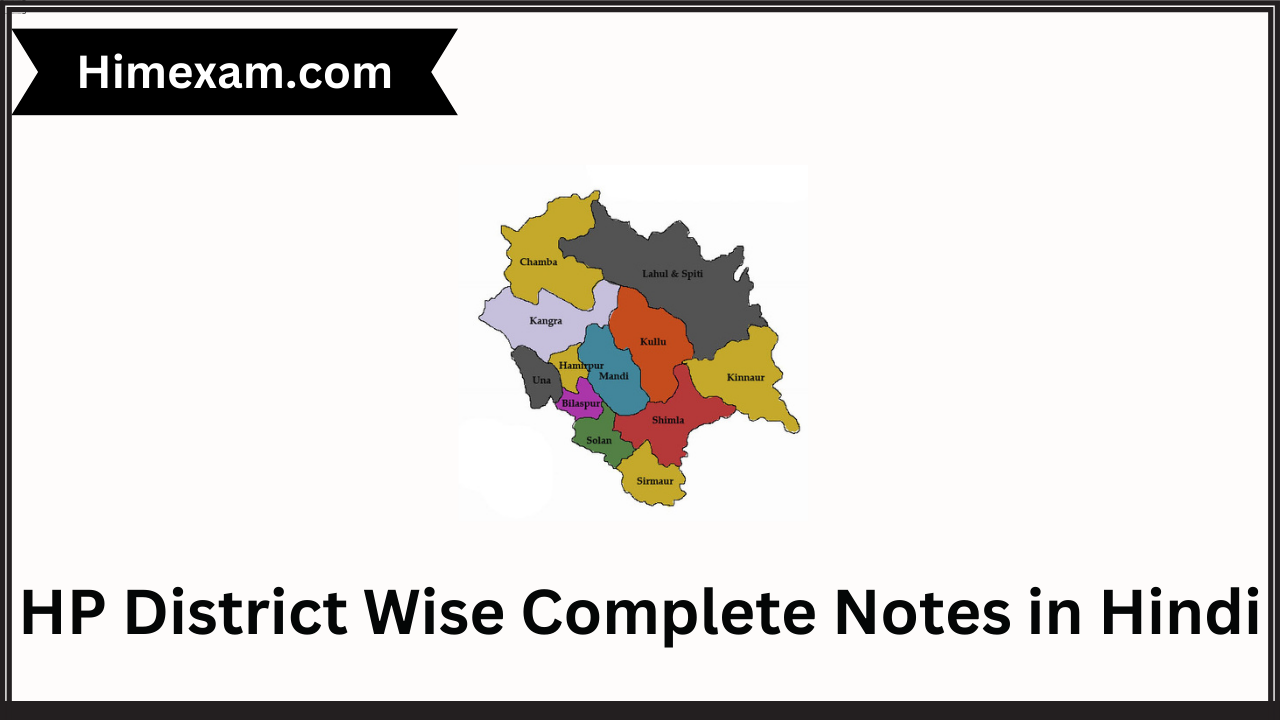 HP District Wise Complete Notes in Hindi