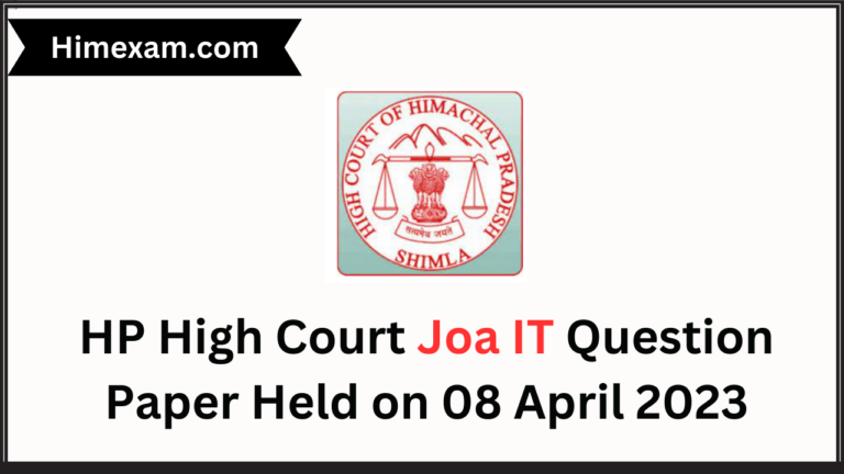 HP High Court Joa IT Question Paper Held on 08 April 2023