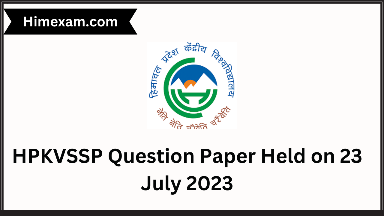 HPKVSSP Question Paper Held on 23 July 2023