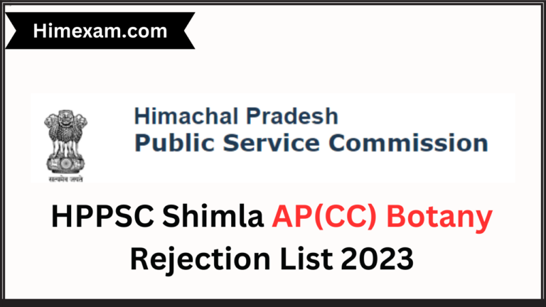 HPPSC Shimla AP(CC) Botany Rejection List 2023