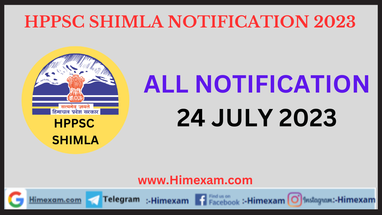 hppsc shimla all notifications:- 24 July 2023