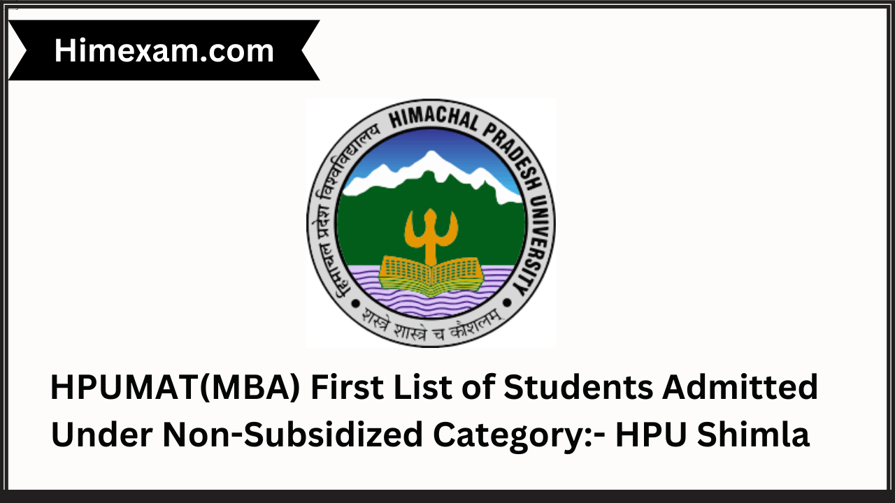 HPUMAT(MBA) First List of Students Admitted Under Non-Subsidized Category:- HPU Shimla