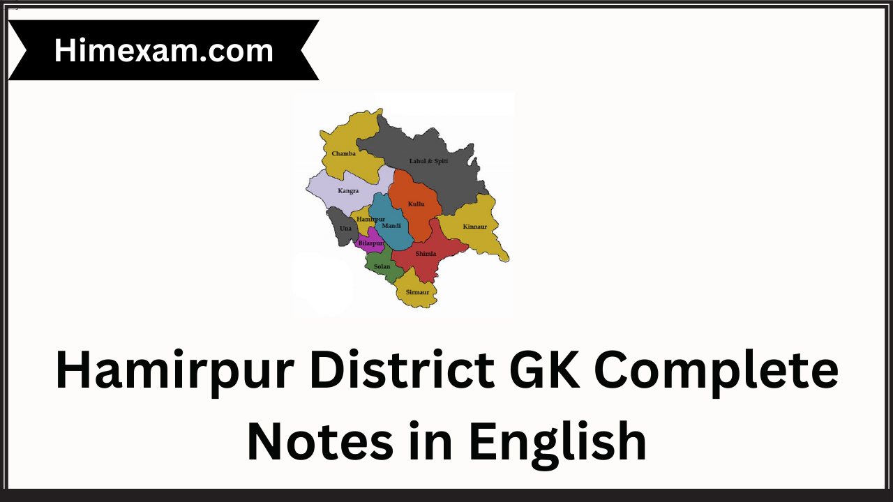 Hamirpur District GK Complete Notes in English