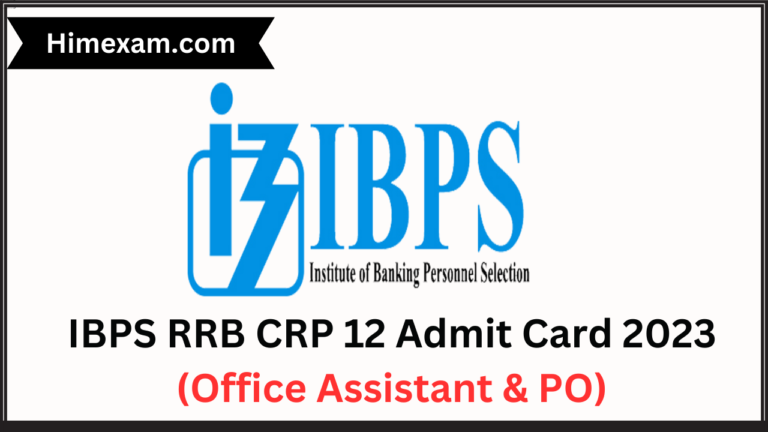 IBPS RRB CRP 12 Admit Card 2023 (Office Assistant & PO)