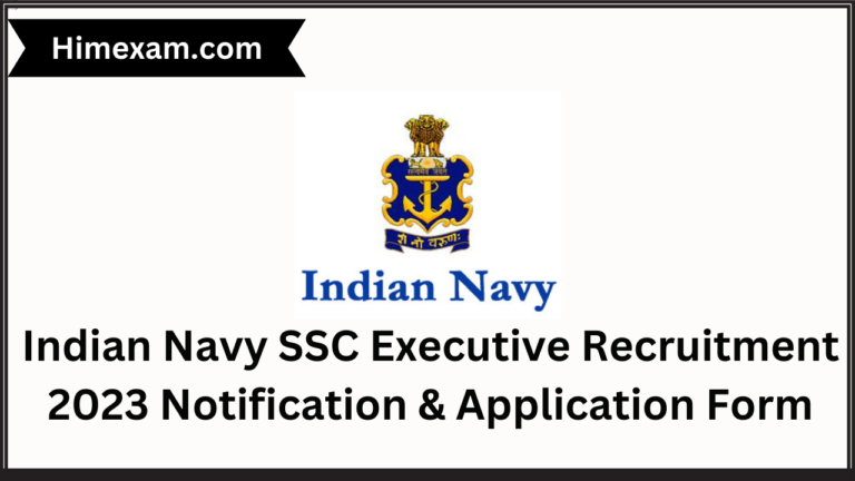 Indian Navy SSC Executive Recruitment 2023 Notification & Application Form