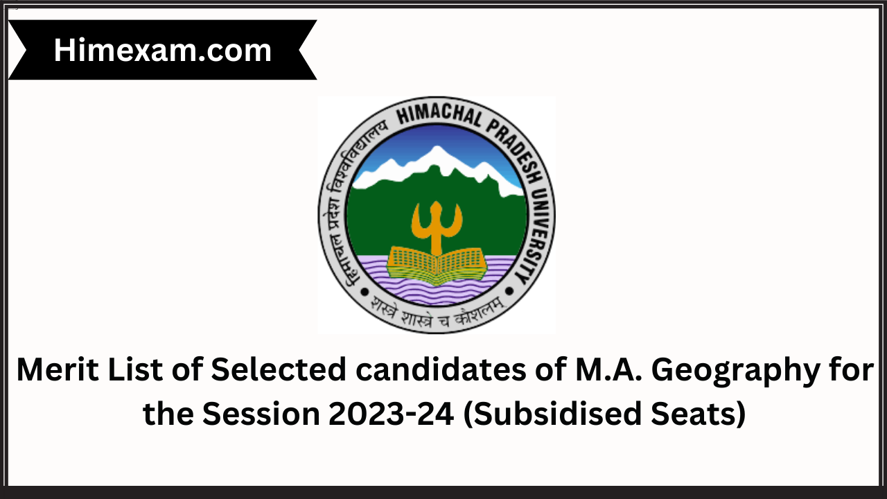 Merit List of Selected candidates of M.A. Geography for the Session 2023-24 (Subsidised Seats)