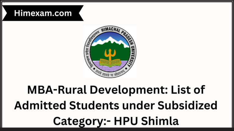 MBA-Rural Development: List of Admitted Students under Subsidized Category:- HPU Shimla