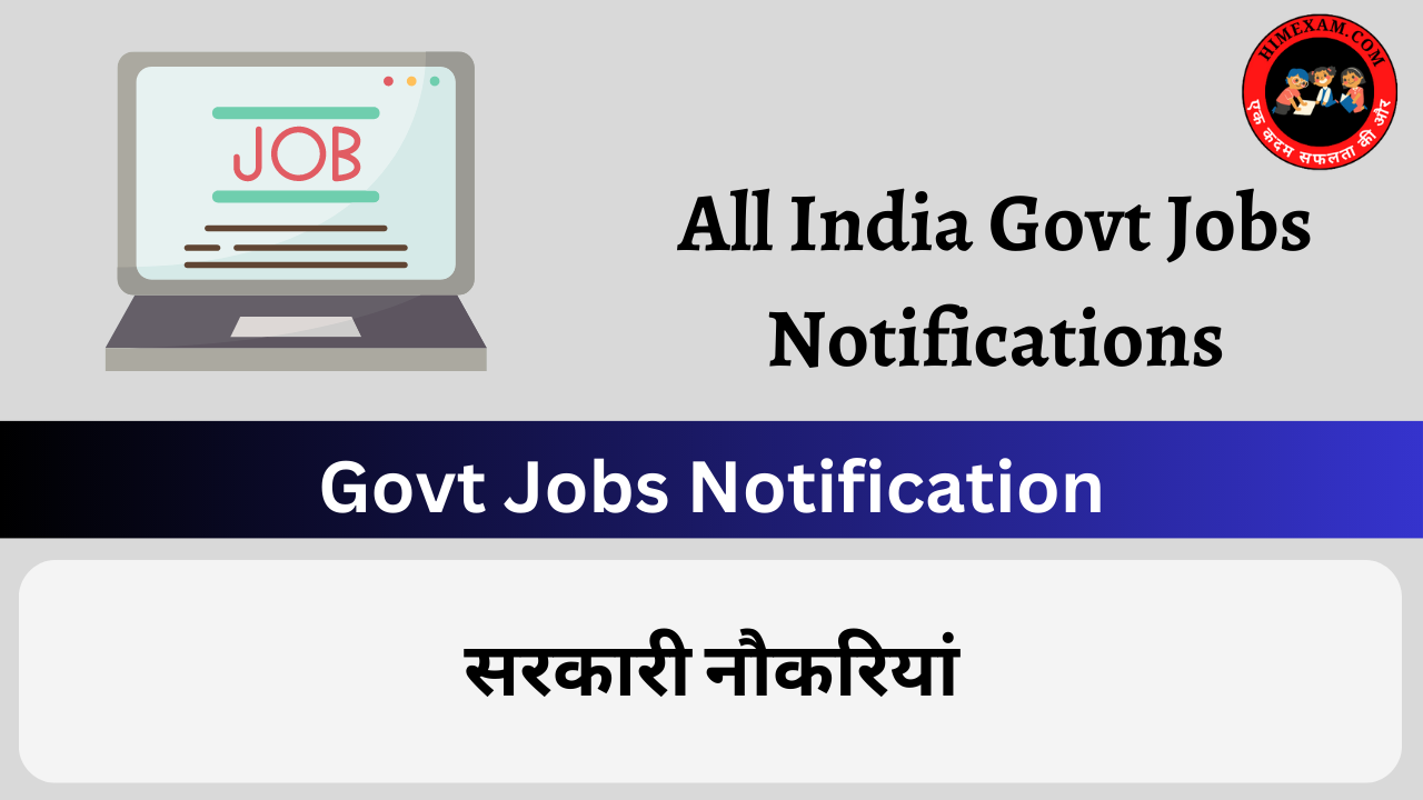 All India Govt Jobs 2024 Notifications>>Check Updates