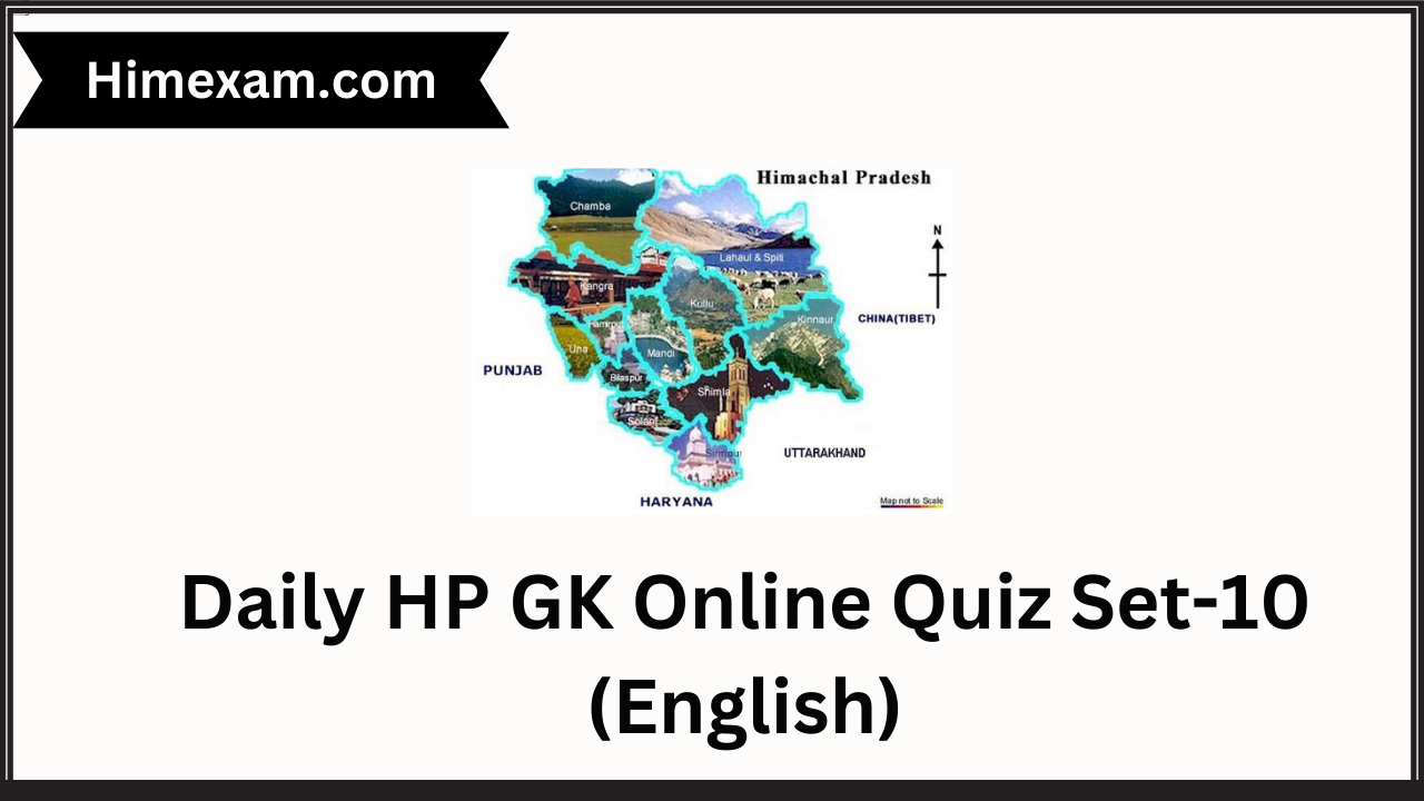 Daily HP GK Online Quiz Set-10 (English)