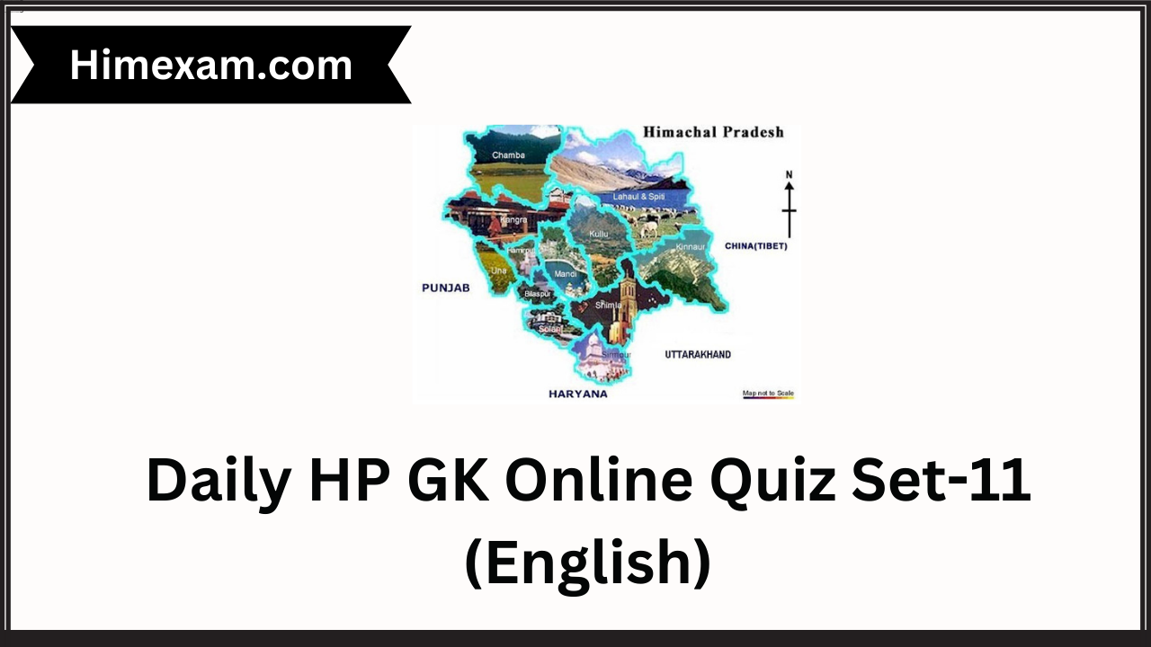 Daily HP GK Online Quiz Set-11 (English)