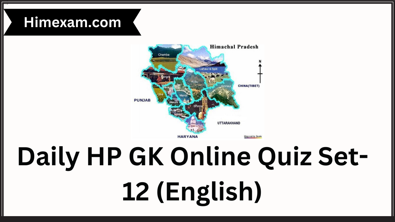 Daily HP GK Online Quiz Set-12 (English)
