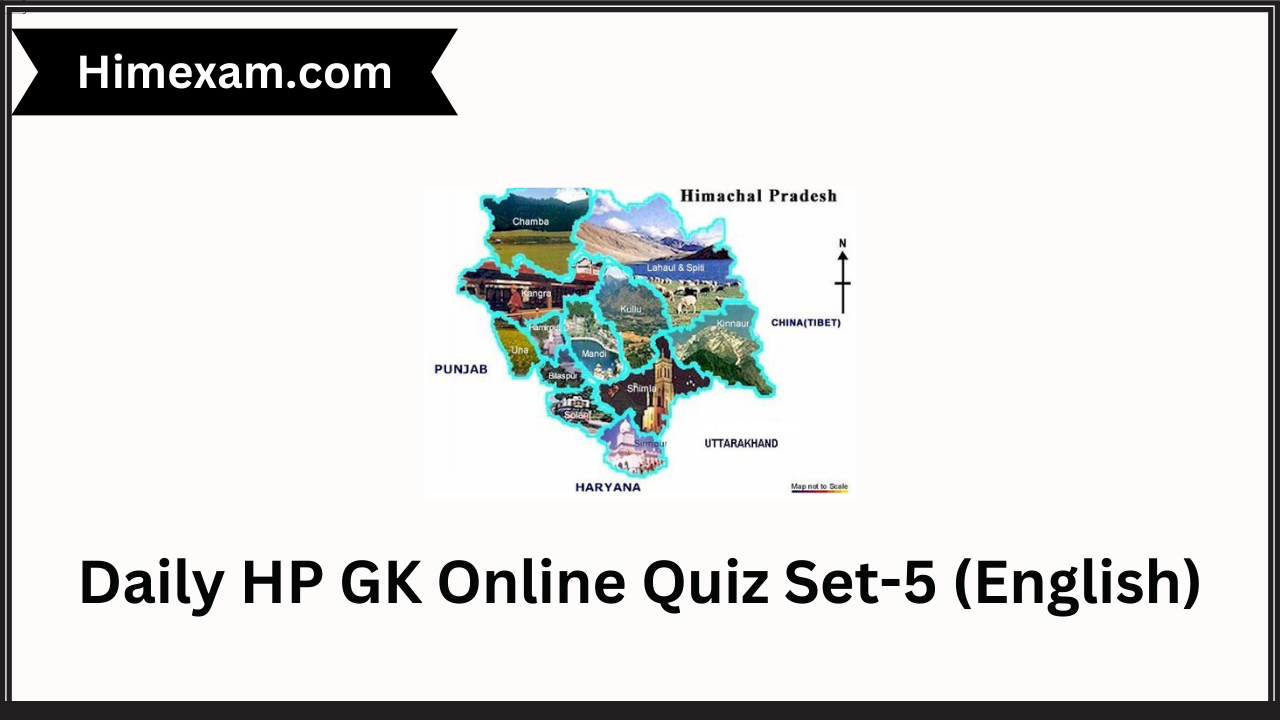 Daily HP GK Online Quiz Set-5 (English)
