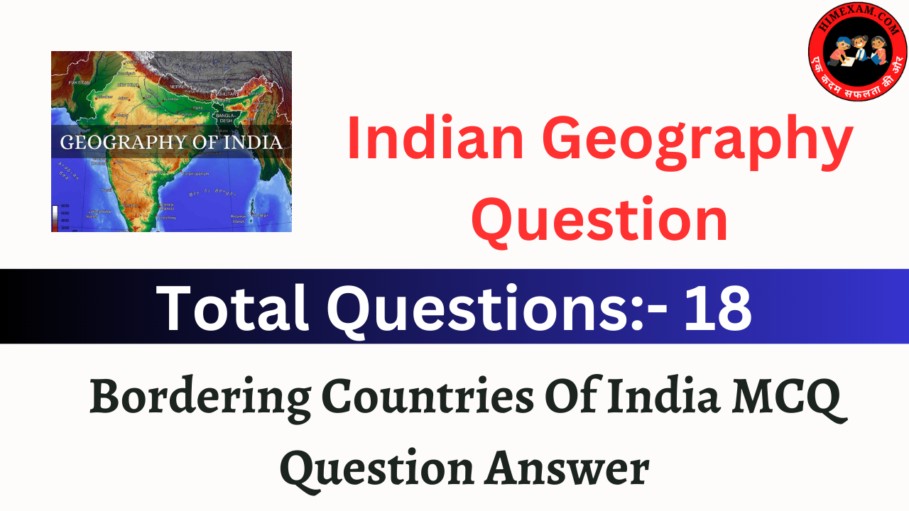Bordering Countries Of India MCQ Question Answer