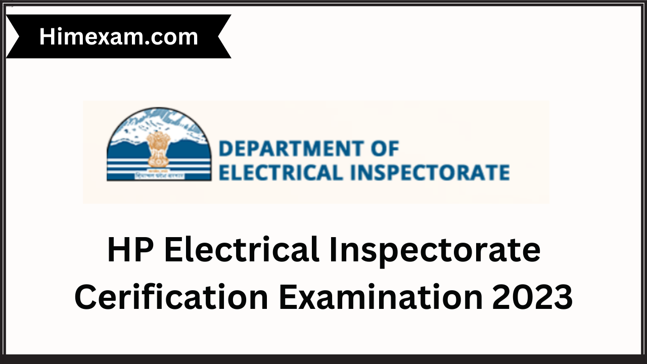HP Electrical Inspectorate Cerification Examination 2023