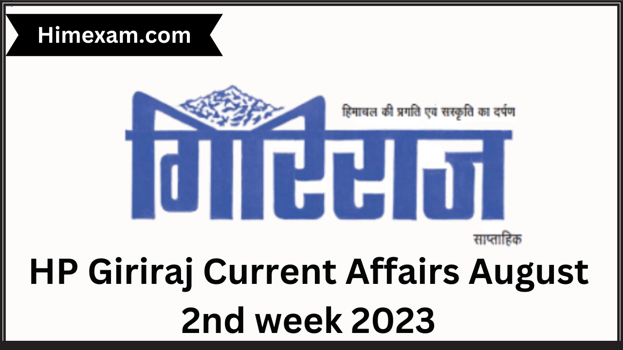 HP Giriraj Current Affairs August 2nd week 2023