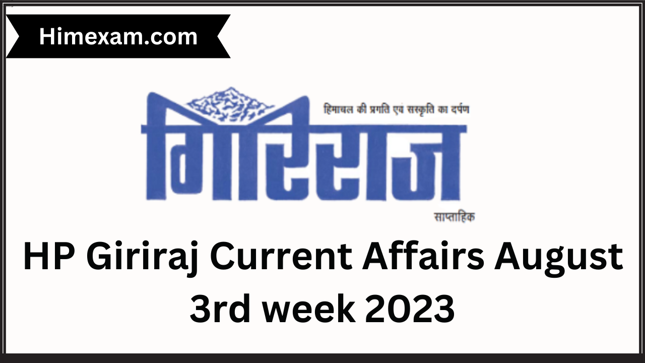 HP Giriraj Current Affairs August 3rd week 2023