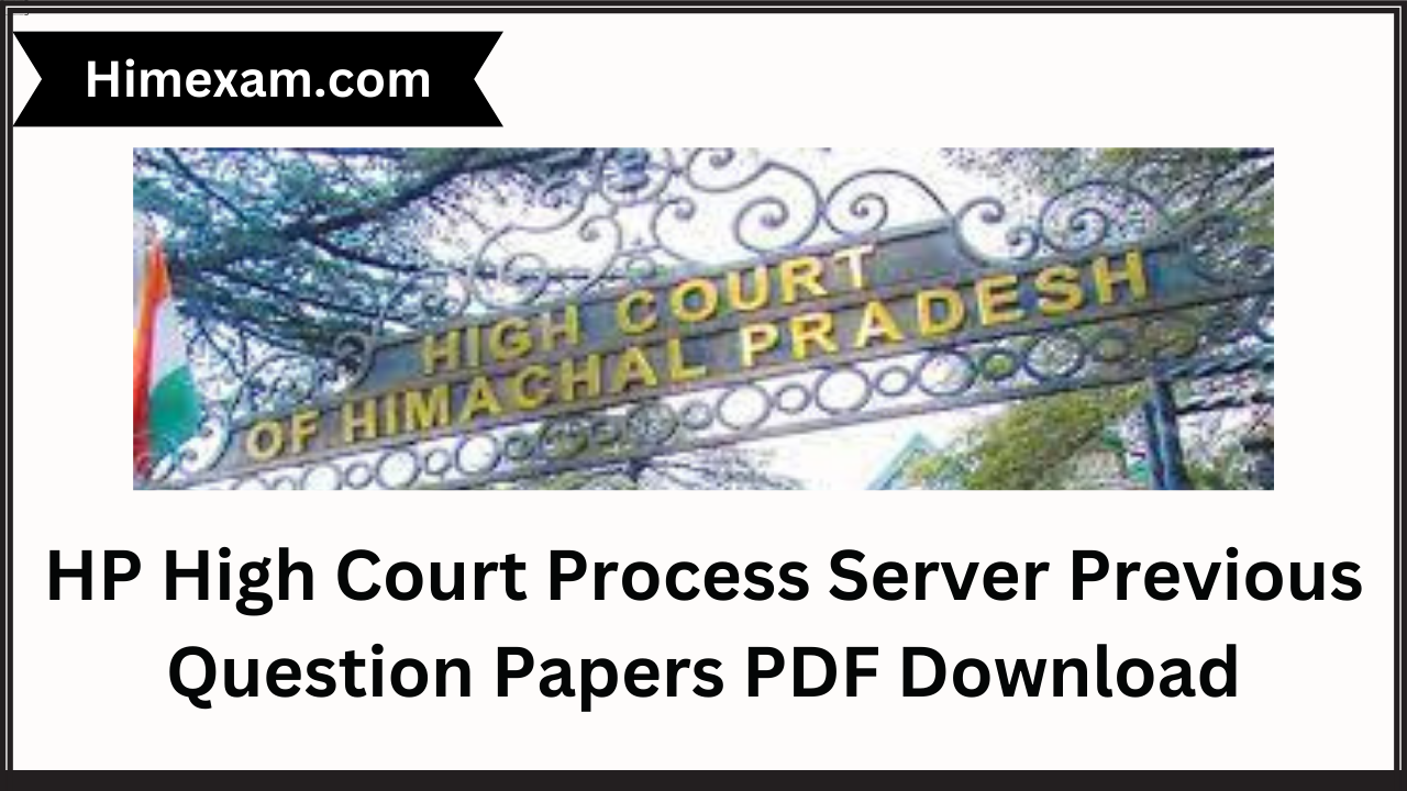 HP High Court Process Server Previous Question Papers PDF Download