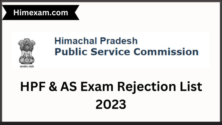 HPF & AS Exam Rejection List 2023