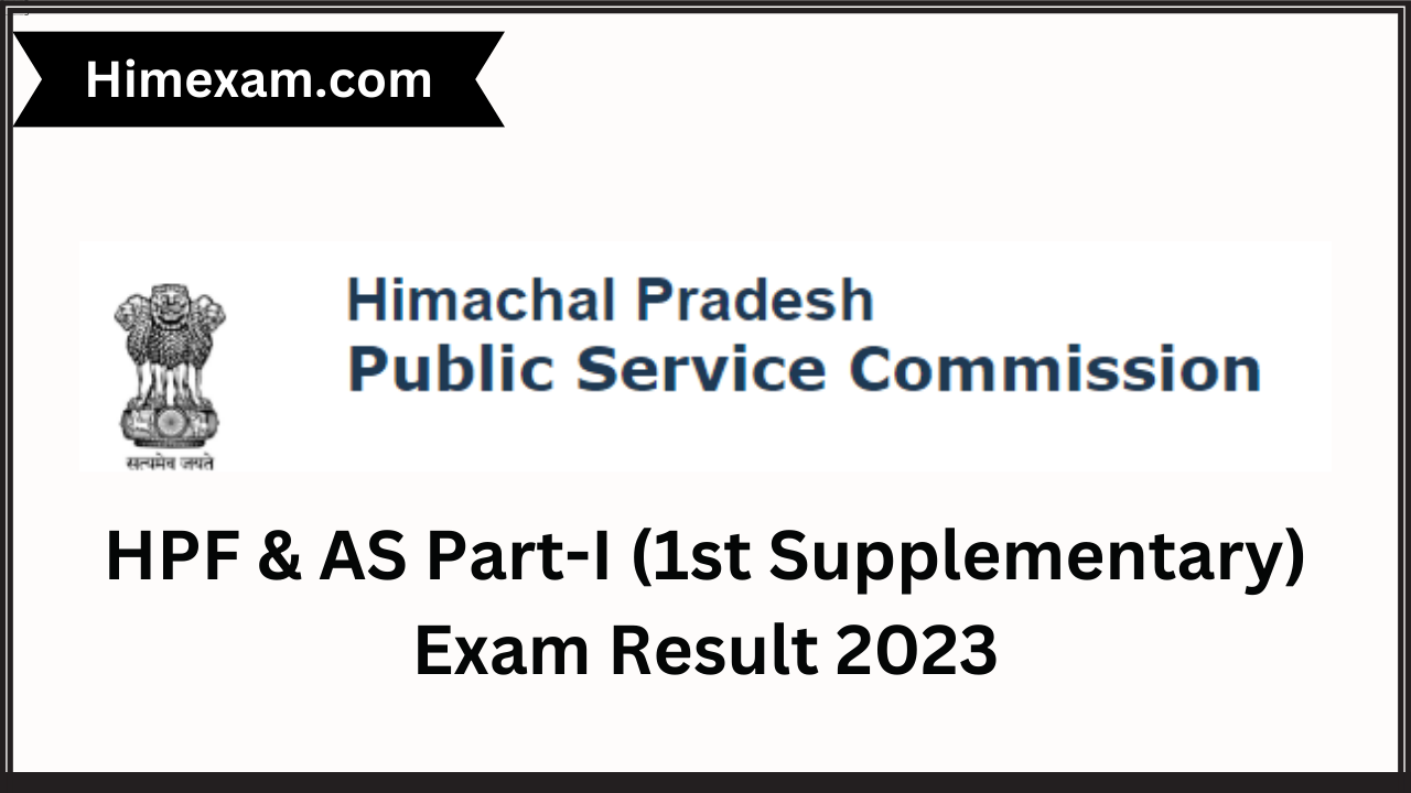 HPF & AS Part-I (1st Supplementary) Exam Result 2023