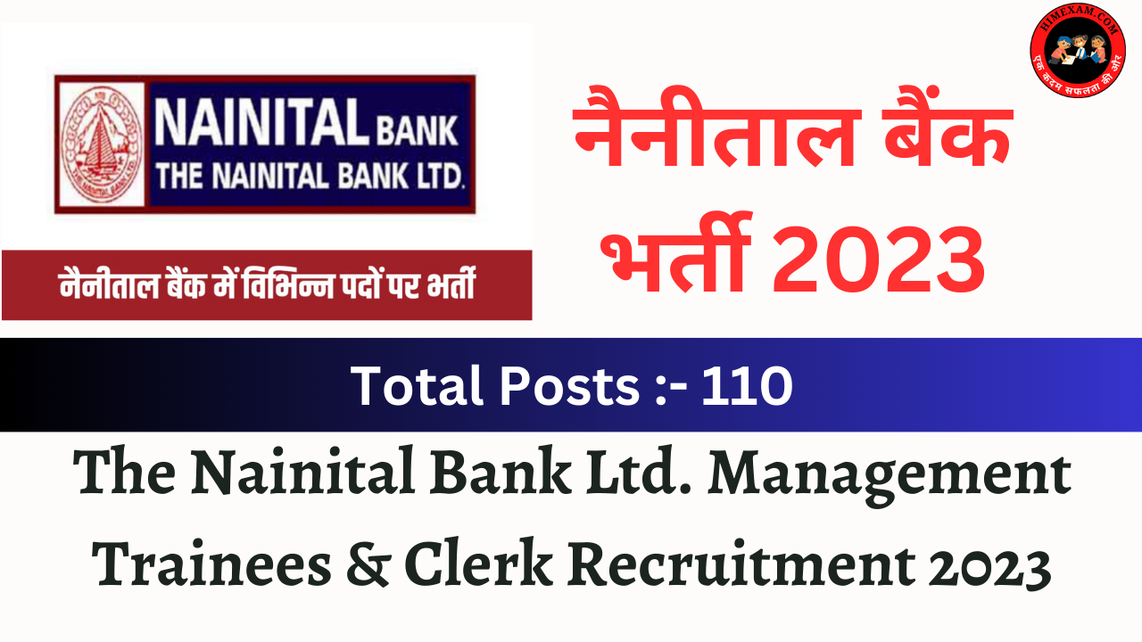 The Nainital Bank Ltd. Management Trainees & Clerk Recruitment 2023