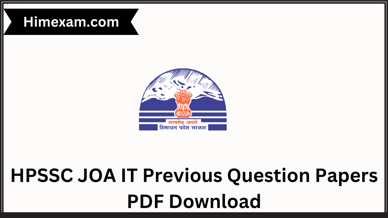 HPSSC JOA IT Previous Question Papers PDF Download