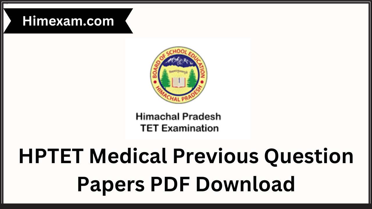 HPTET Medical Previous Question Papers PDF Download