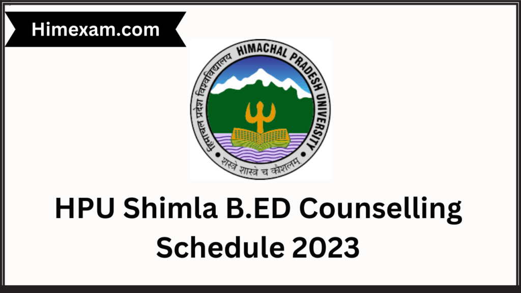 HPU B.ED Counselling Schedule 2023 - Himexam.com