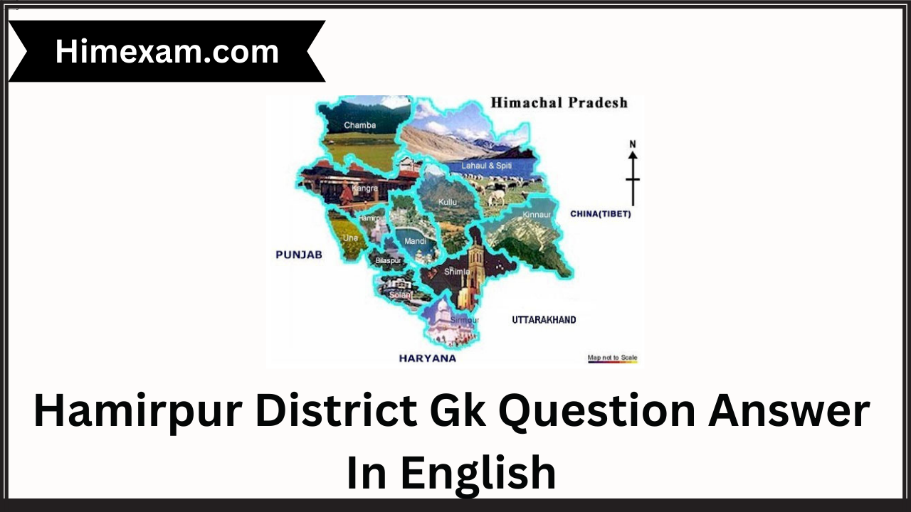 Hamirpur District Gk Question Answer In English