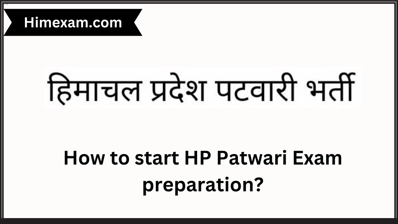 How to start HP Patwari Exam preparation?