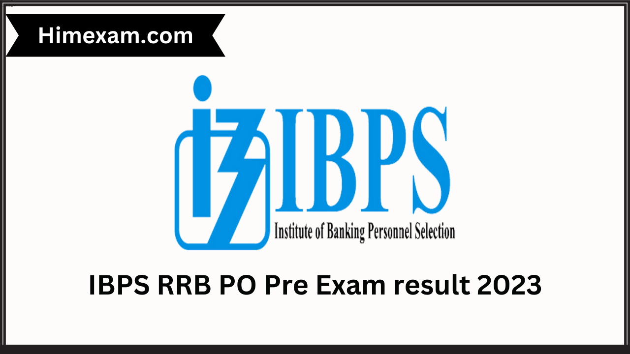 IBPS RRB PO Pre Exam result 2023:-