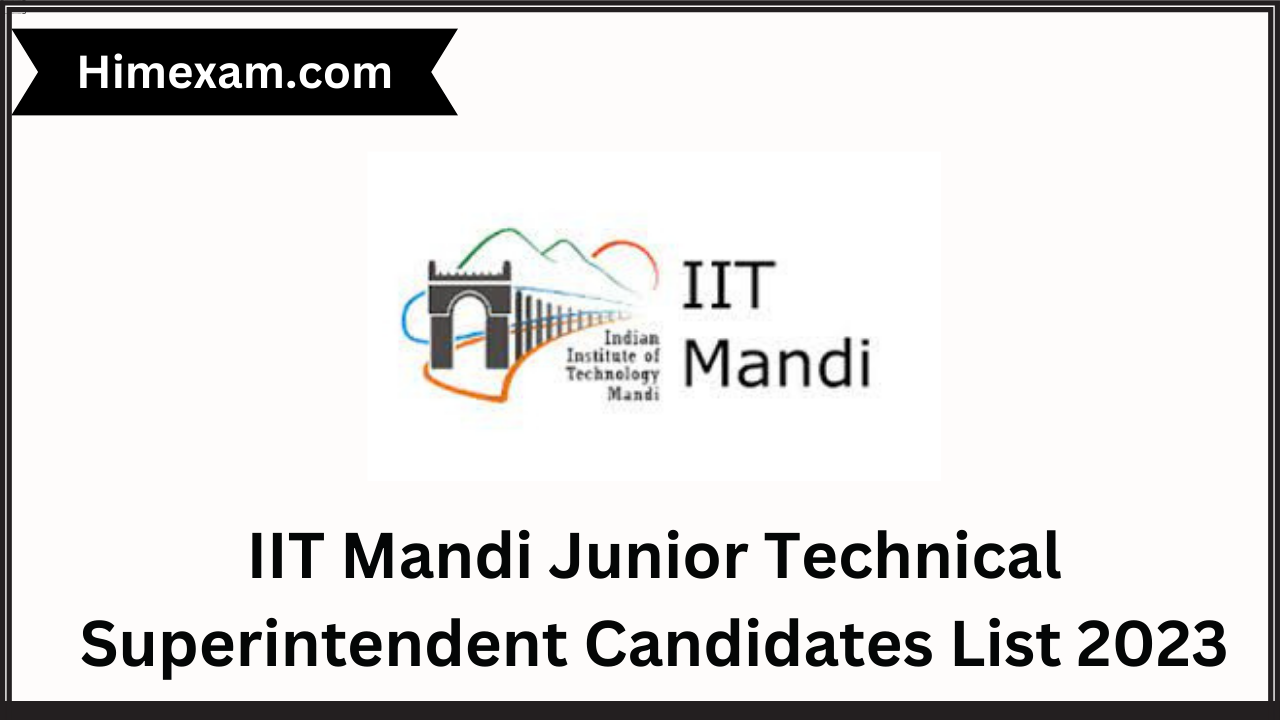 IIT Mandi Junior Technical Superintendent Candidates List 2023