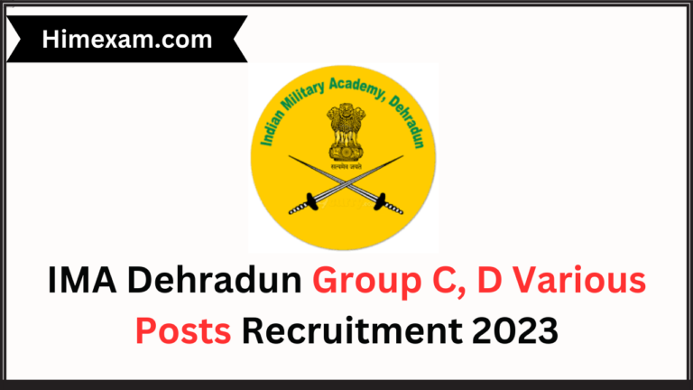 IMA Dehradun Group C, D Various Posts Recruitment 2023