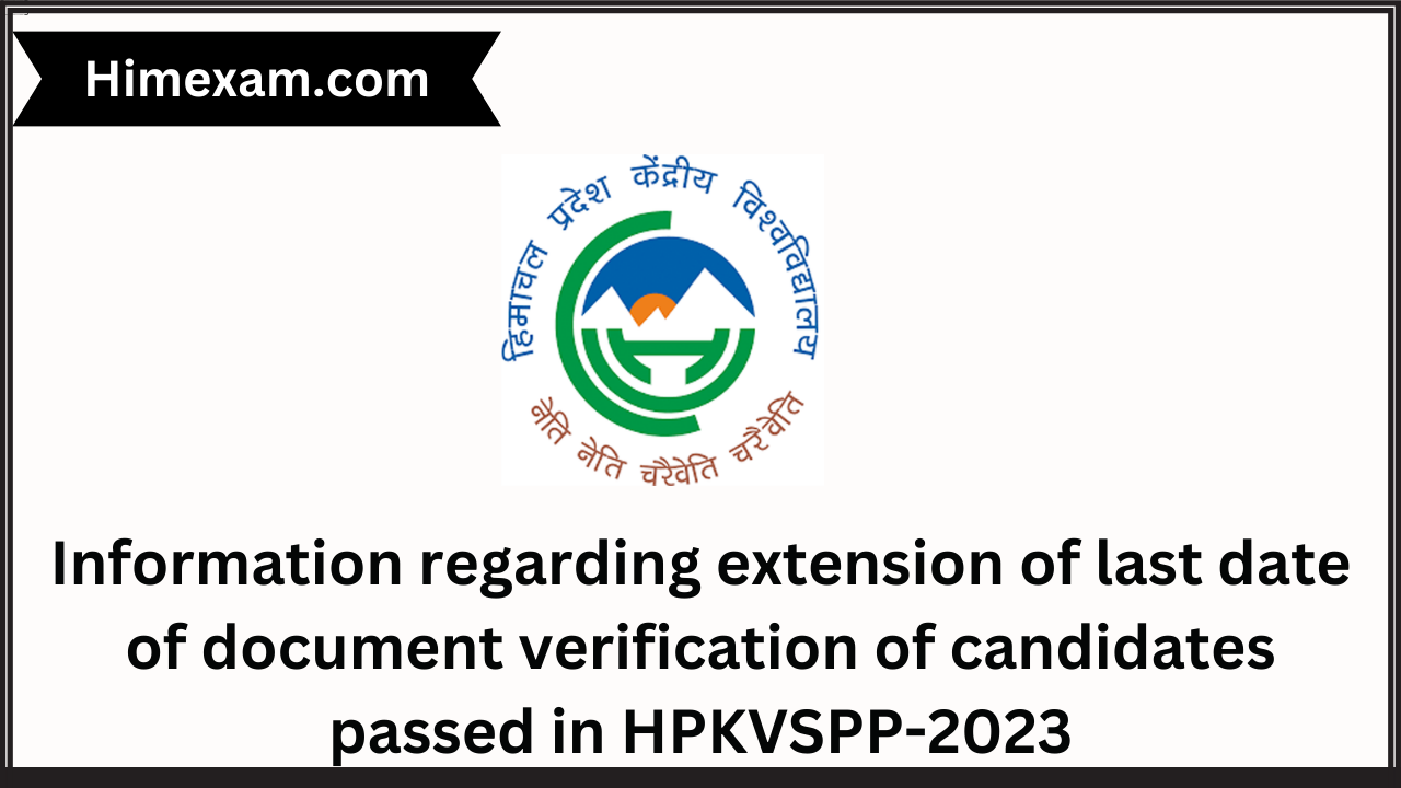 Information regarding extension of last date of document verification of candidates passed in HPKVSPP-2023