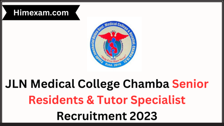 JLN Medical College Chamba Senior Residents & Tutor Specialist Recruitment 2023