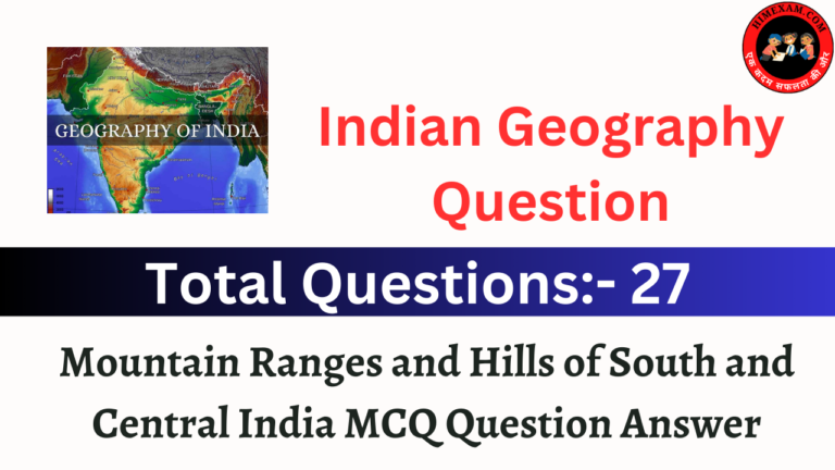 Mountain Ranges and Hills of South and Central India MCQ Question Answer