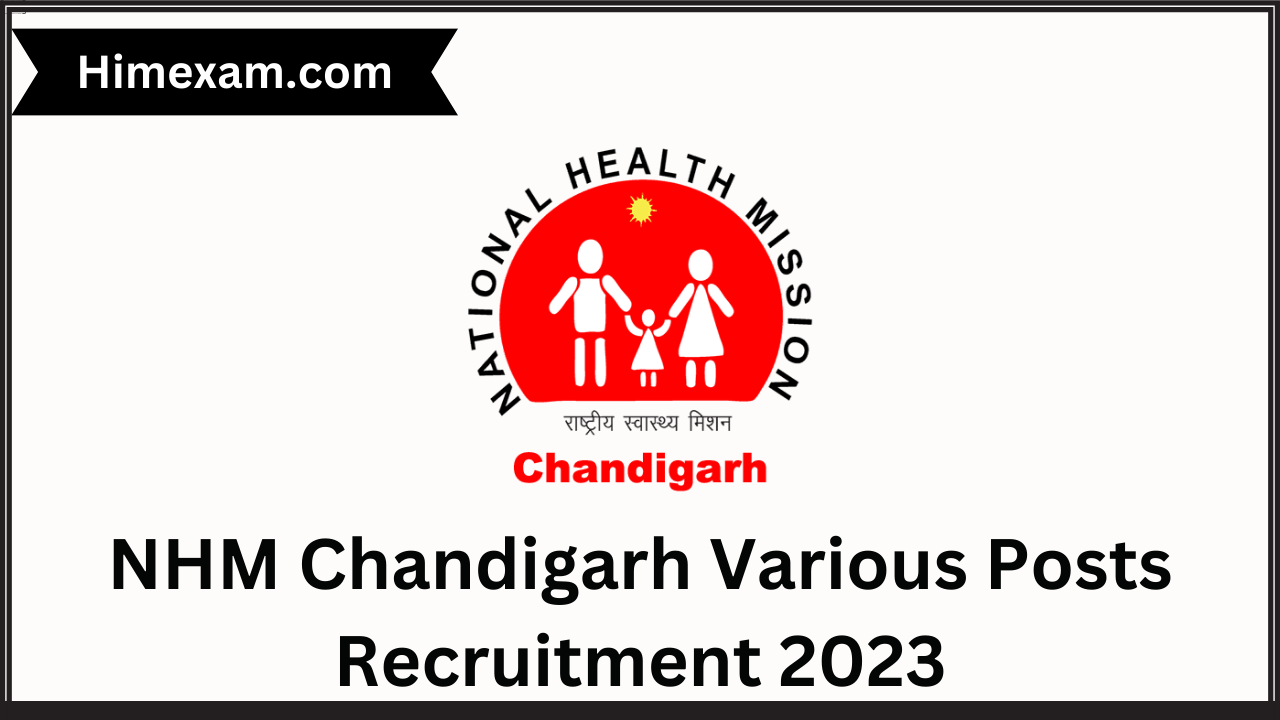 NHM Chandigarh Various Posts Recruitment 2023