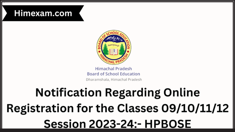 Notification Regarding Online Registration for the Classes 09/10/11/12 Session 2023-24:- HPBOSE